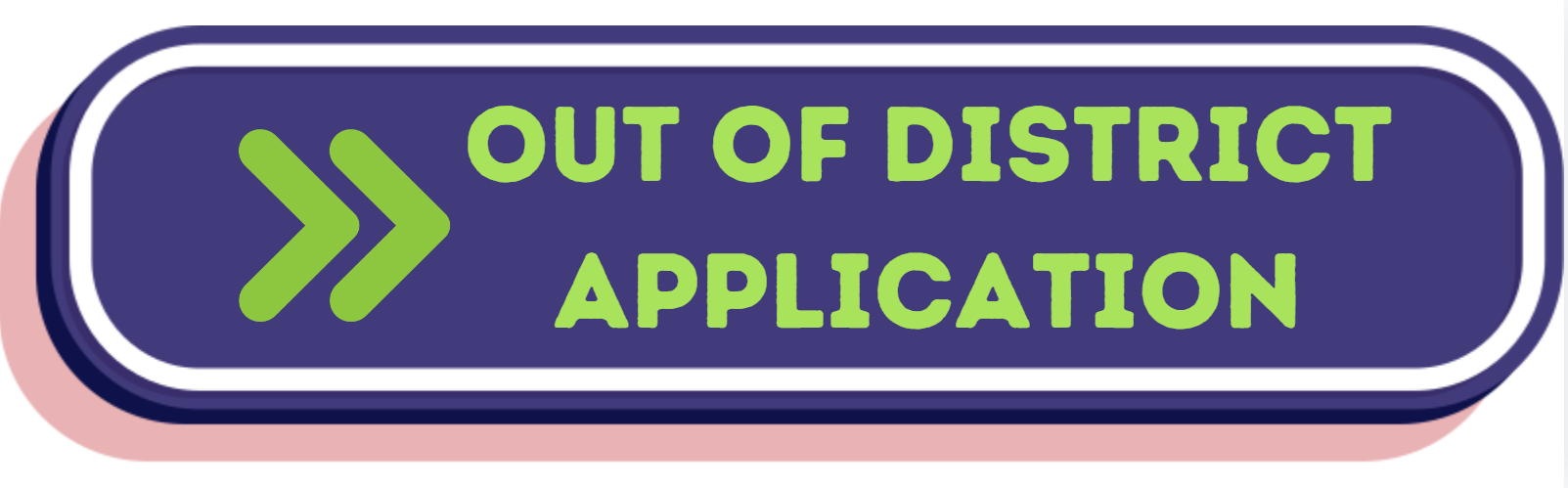 Out of District Application